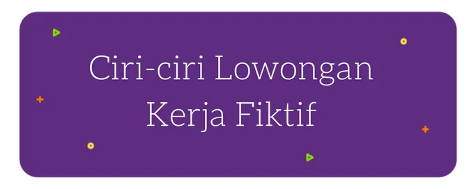 Ciri-ciri_Lowongan_Kerja_Fiktif.png